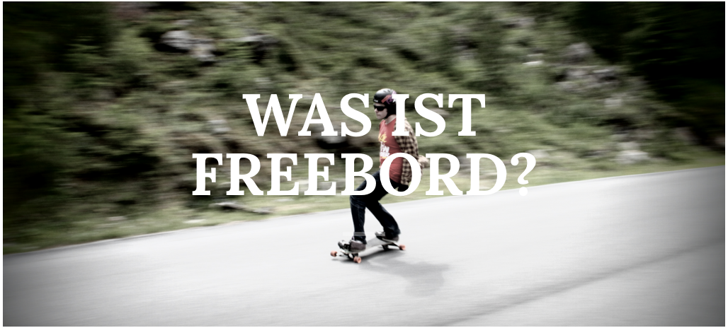 Freebord - Was ist Freebord
