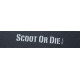 SCOOTER GRIP Chilli Pro Scooter Griptape Scoot or Die 2022  -
